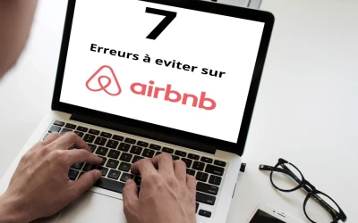 Les 7 erreurs à éviter quand on loue son logement sur Airbnb